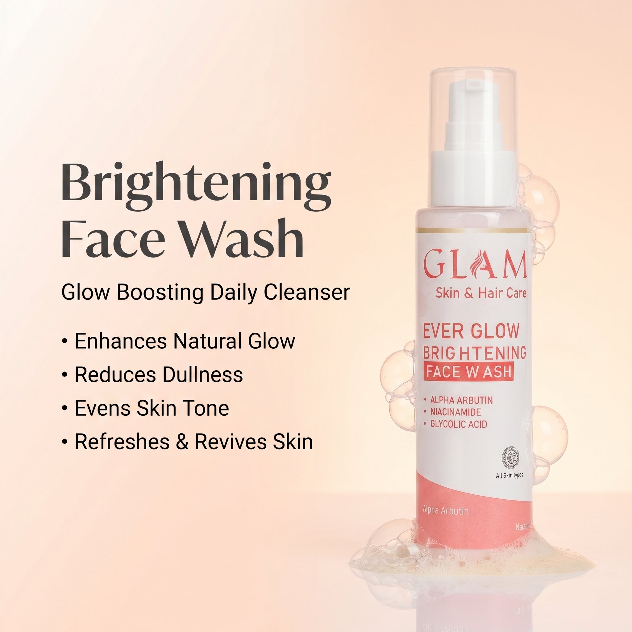Ever Glow Brightening Face Wash – Skin Whitening &amp; Radiance Boost Cleanser